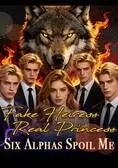 Fake Heiress, Real Princess：Six Alpha Spoil Me (Part I)
