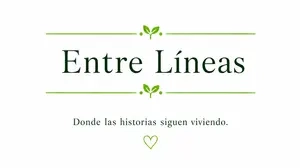 Bienvenido a Entre Líneas