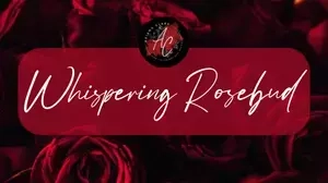 Whispering Rosebud