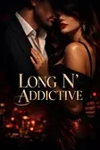 Long Nâ Addictive