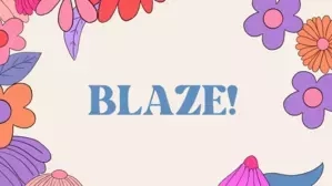 EXCLUSIVE BLAZE