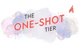 The One-Shot Tier ❤