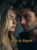 Too Late to Regret (CH301-)