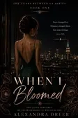 When I Bloomed Access
