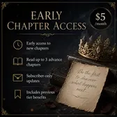 Early Chapter Access