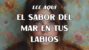El sabor del mar en tus labios