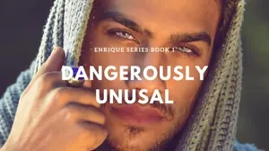 Enrique Series #1 : Dangerously Unusual