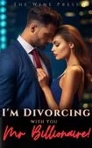 I'm Divorcing with You, Mr Billionaire! Part 2