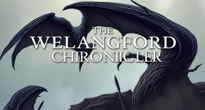 THE WELANGFORD CHRONICLER