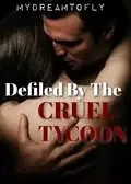 DEFILED BY THE CRUEL TYCOON [18+]