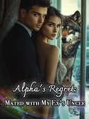 Alpha's Regret: Mated with My Ex's Uncle (Part I)