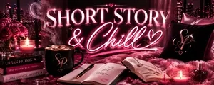 Short Story & Chill