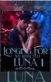 Longing For My Rejected Luna 1