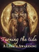Turning The Tide: A Luna's Awakening (Part I)