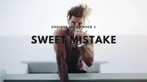 Enrique Series #2: Sweet Mistake