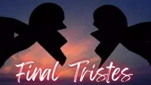 Final Tristes