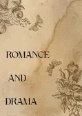 ROMANCE AND DRAMA