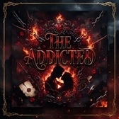 ⛓️ The Addicted