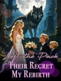 Left the Pack: Their Regret, My Rebirth (Part I)
