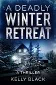 A Deadly Winter Retreat