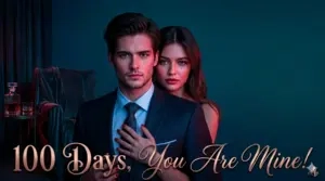 100 Days, You Are Mine!