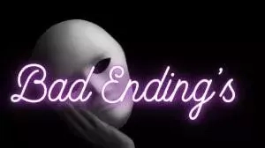 Bad Ending's