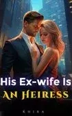 His Ex-wife Is An Heiress 1