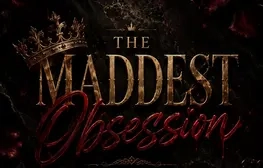 The Maddest Obsession