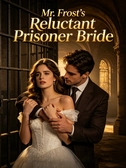 Mr. Frost’s Reluctant Prisoner Bride (Part II)