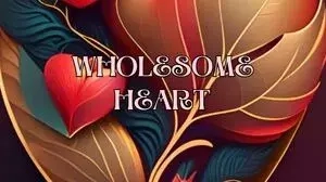 Wholesome Heart