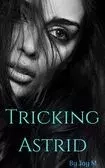 Tricking Astrid