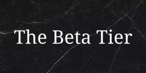 The Beta Tier
