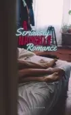 A Seriously Naughty Romance