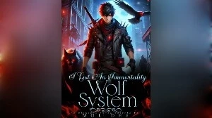 I Got An Immortality Wolf System