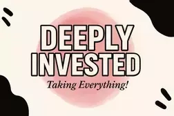 Deeply Invested