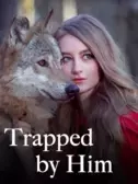 Trapped by Him (Part III) 