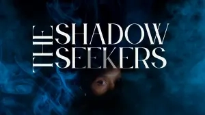 THE SHADOW SEEKERS