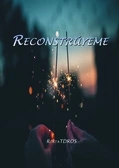 Reconstrúyeme