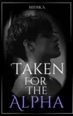 Taken For The Alpha 