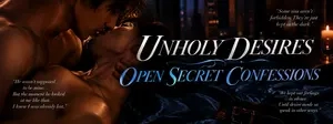 UNHOLY DESIRES & OPEN SECRET GAY CONFESSIONS