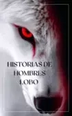 Historias de Hombres Lobos