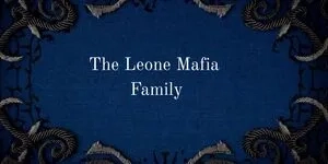 The Leone Mafia Family