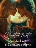Cheated Mate: I Bonded with a Comatose Alpha (Part I)