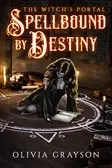 Spellbound by Destiny: The Witch's Portal