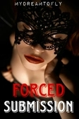 FORCED SUBMISSION [18+]