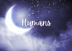 Humans.