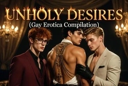 Full and Exclusive Access to UNHOLY DESIRES