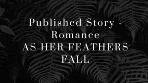 As Her Feathers Fall