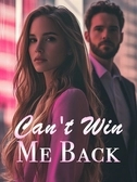 Can't Win Me Back (CH251-540)