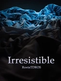 Irresistible